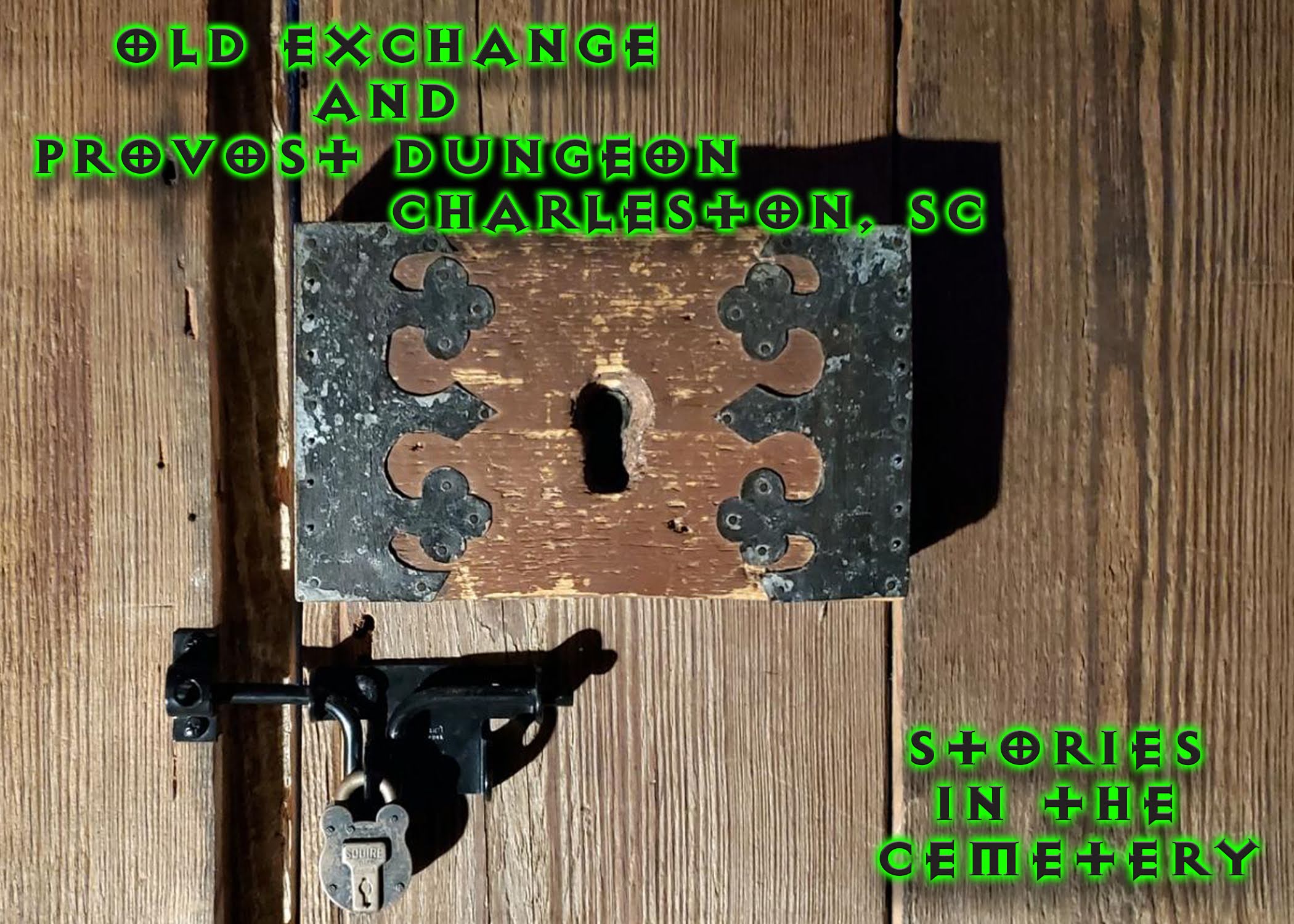 stories in the cemetery old exchange and provost dungeon charleston sc